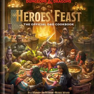 D&D Heroes' Feast The Official Dungeons and Dragons Cookbook